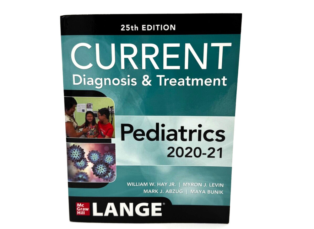 Current Diagnosis & Treatment Pediatrics 25th Edition 2020/2021 Lange Book