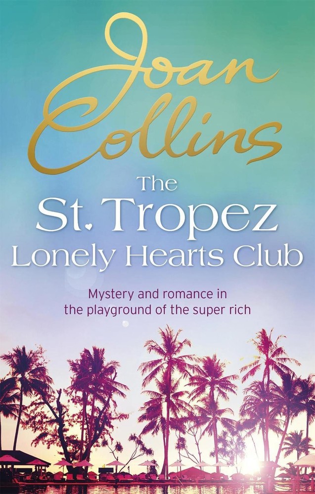The St. Tropez Lonely Hearts Club: A Novel by Joan Collins (English) Paperback B