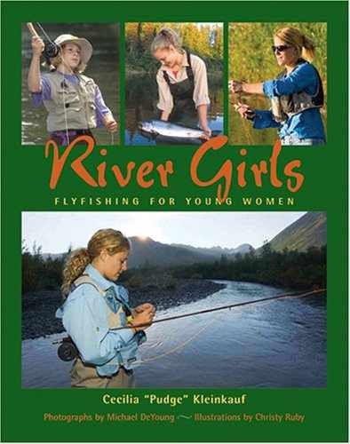 River Girls: Fly Fishing for - Paperback, by Kleinkauf Cecilia - Very Good c