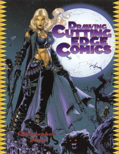 Drawing Cutting Edge Comics by Christopher Hart (2001, Trade Paperback)