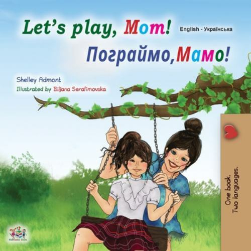 Let's play, Mom! (English Ukrainian Bilingual Children's Book), Like New Used...
