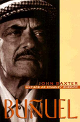 Bunuel by John Baxter: New