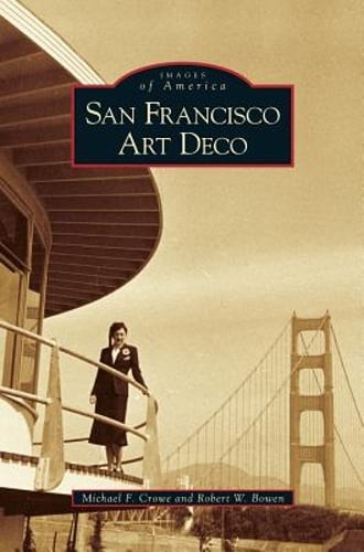 San Francisco Art Deco by Michael F Crowe: New