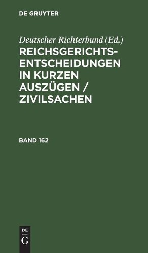 Reichsgerichts-Entscheidungen in Kurzen Auszügen / Zivilsachen. Band  (Hardback)