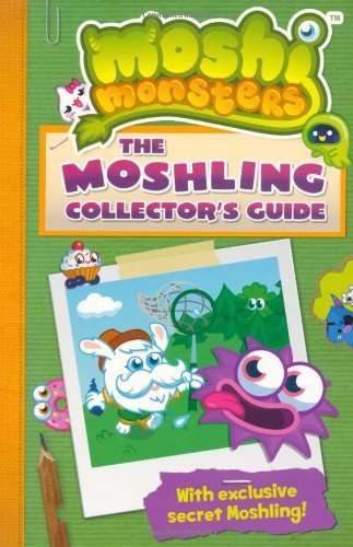 Moshi Monsters: The Moshling Collector's Guide By Sunbird