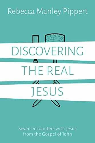 Discovering the Real Jesus - Paperback, by Rebecca Manley Pippert - Very Good