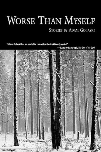 Worse Than Myself by Adam Golaski: Used