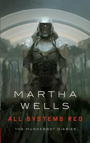 ALL SYSTEMS RED: Martha Wells: 1 (Mur..., Wells, Martha