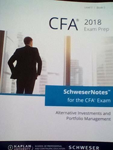 CFA 2018 Exam Prep - Alternative Investments and Portfolio Manag