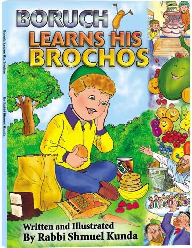 Boruch Learns His Brochos by Rabbi Shmuel Kunda