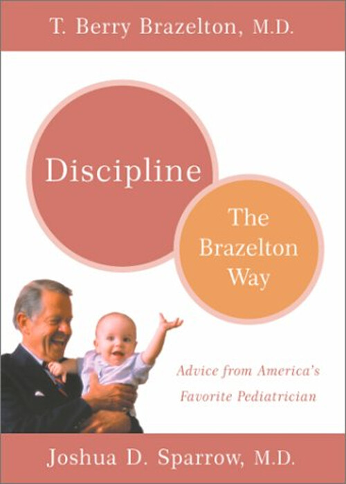 Discipline-The Brazelton Way Paperback T. Berry, Sparrow, Joshua