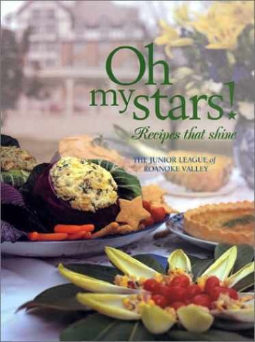 Oh My Stars! - Hardcover, by Junior League of the Roanoke Valley - Very Good