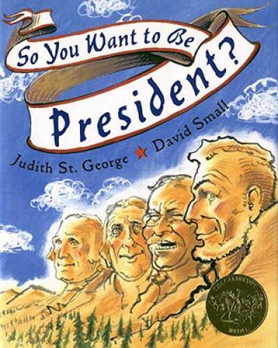 So You Want to be President? - Paperback By St. George, Judith - GOOD