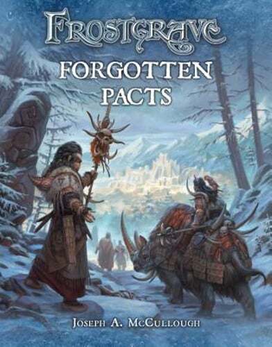 Frostgrave: Forgotten Pacts by Joseph A. McCullough: New