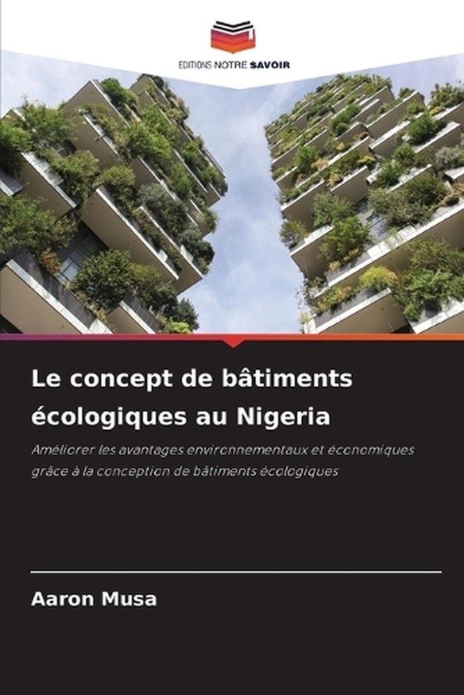 Le concept de btiments cologiques au Nigeria by Aaron Musa (French) Paperback Bo