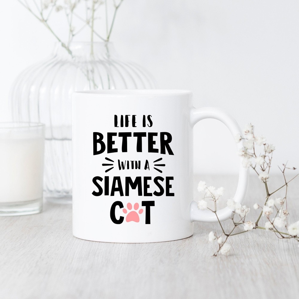 Siamese Cat Life Is Better Mug Siamese Cat Mug Siamese Cat Gift Siamese Cat