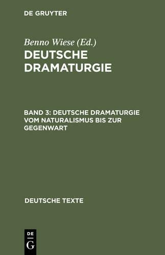 Deutsche Dramaturgie Vom Naturalismus Bis Zur Gegenwart (Hardback)