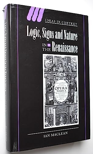 Logic, Signs and Nature in the Renaissance: The Case... by Maclean, Ian HardbackFREE US DELIVERY | ISBN: 0521806488 | Quality Books