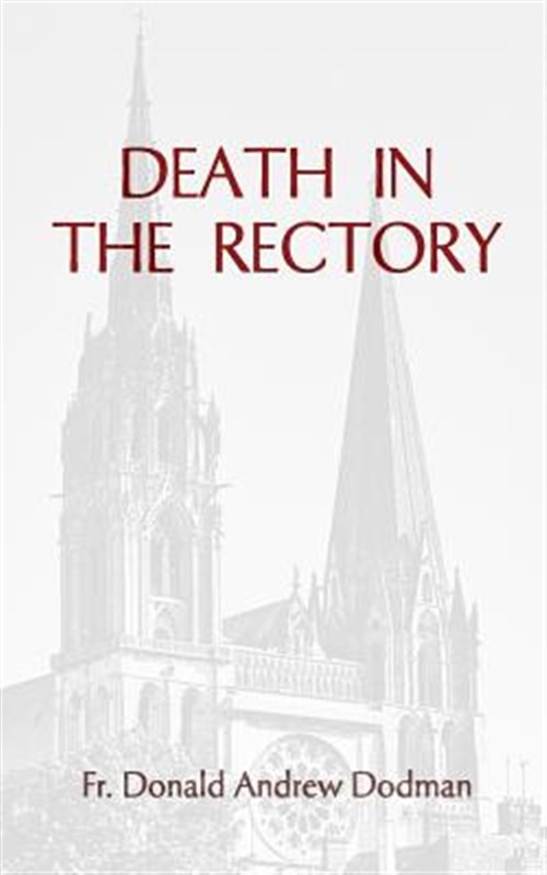 Death in the Rectory by Dodman, Fr Donald Andrew, Brand New, Free shipping in...