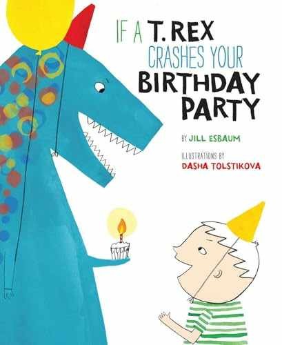 If a T. Rex Crashes Your Birthday - Hardcover, by Esbaum Jill - Very Good b