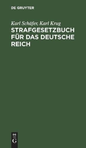 Karl Krug Karl Schäfer Strafgesetzbuch Für Das Deutsche Reich (Hardback)Another great item from Rarewaves USA | Free delivery!