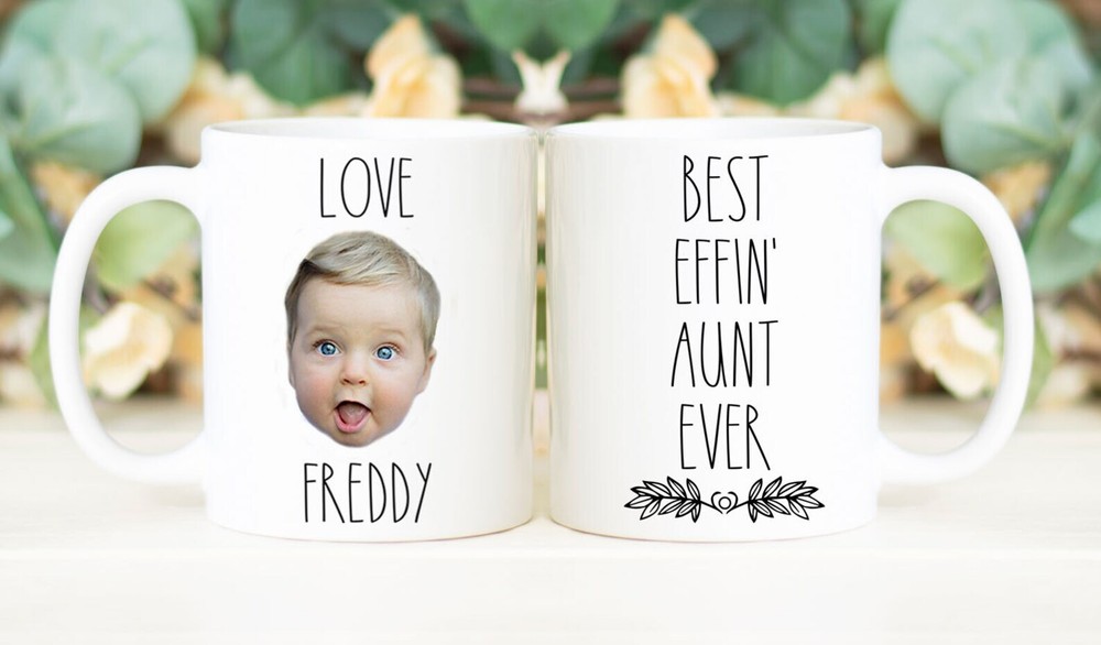 Best Effin' Aunt Ever Mug Custom Face Mug Personalized With Photo Of Baby