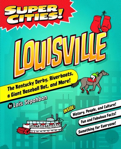 Super Cities : Louisville, Paperback by Sepahban, Lois, Like New Used, Free s...