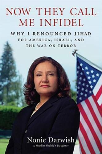 Now They Call Me Infidel: Why I Renounced Jihad for America, Israel, and  - GOOD