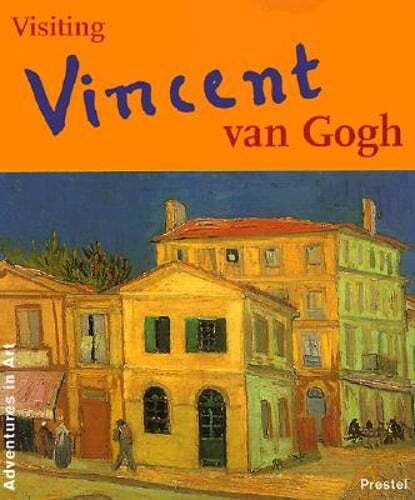 Visiting Vincent Van Gogh by Caroline Breunesse: Used