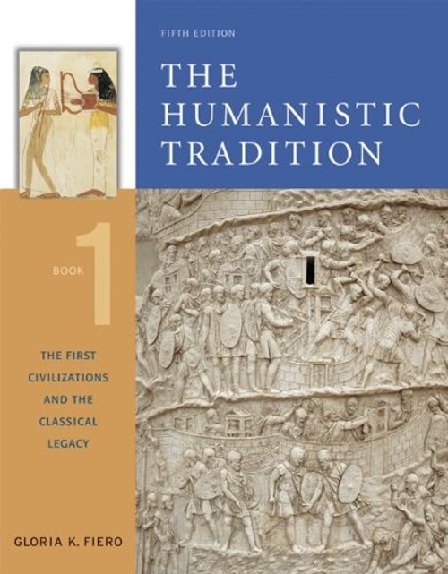 The First Civilizations and the Classical Legacy Perfect Gloria K