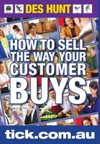 How to Sell the Way Your Customer Buys by Hunt, Des, Like New Used, Free ship...