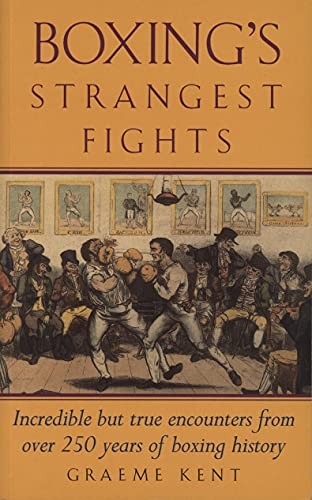 Boxing's Strangest Fights: Incredible But True Enc... by Kent, Graeme 1861053258FREE US DELIVERY | ISBN: 1861053258 | Quality Books