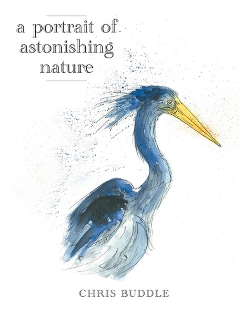 Chris Buddle's Hardcover Portrait of Astonishing Nature Unveiled