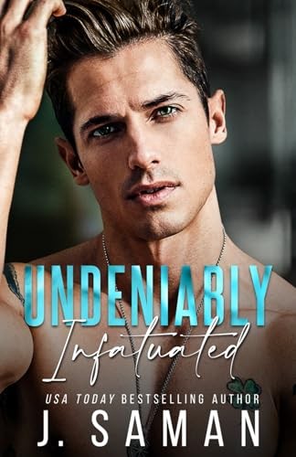 Undeniably Infatuated (Boston's Irresistible Billionaires)