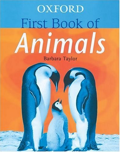 Oxford First Book of Animals By Barbara Taylor