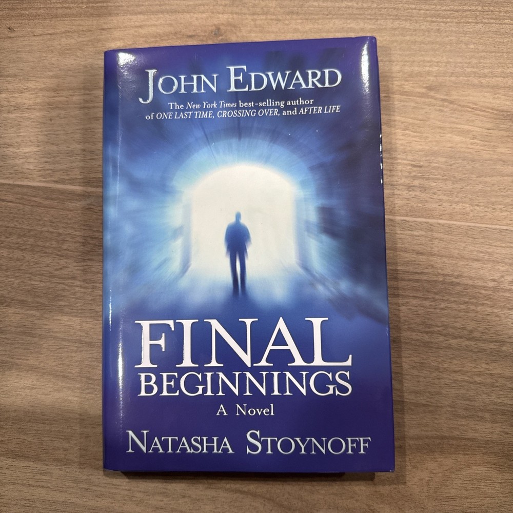 Final Beginnings : The Tunnel by John Edward & Natasha Stoynoff (2004 Hardcover)