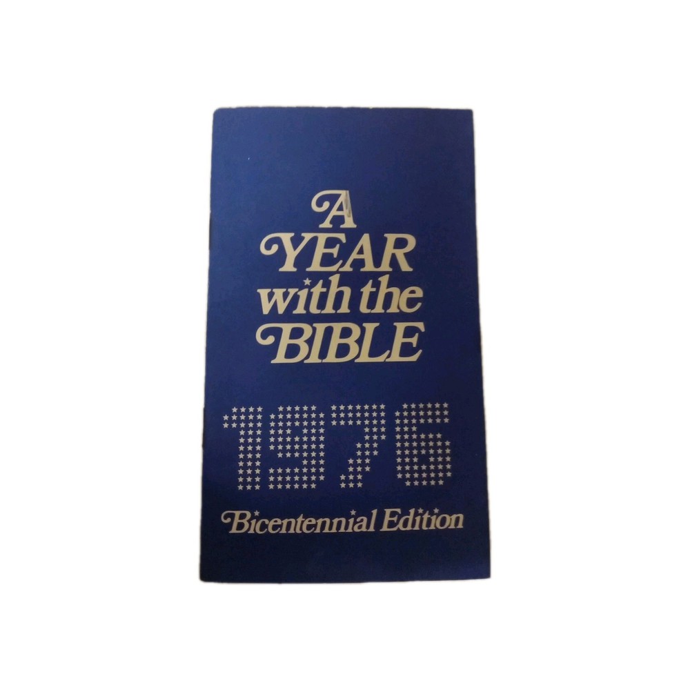 1975 Westminster Press -A YEAR WITH THE BIBLE BICENTENNIAL EDITION DEVOT MANUAL