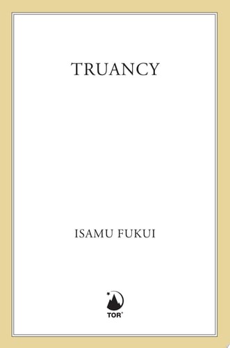 Truancy by Fukui, Isamu, Acceptable Book