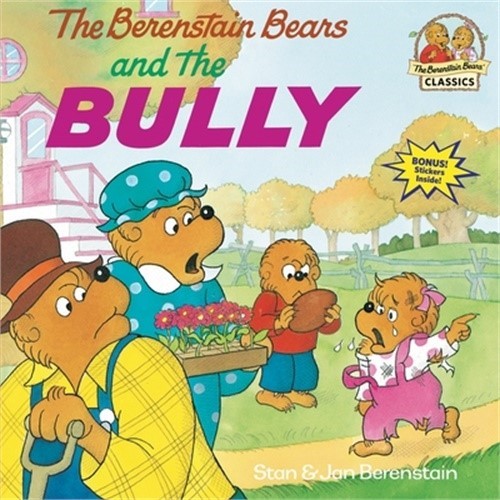 The Berenstain Bears and the Bully (Paperback or Softback)