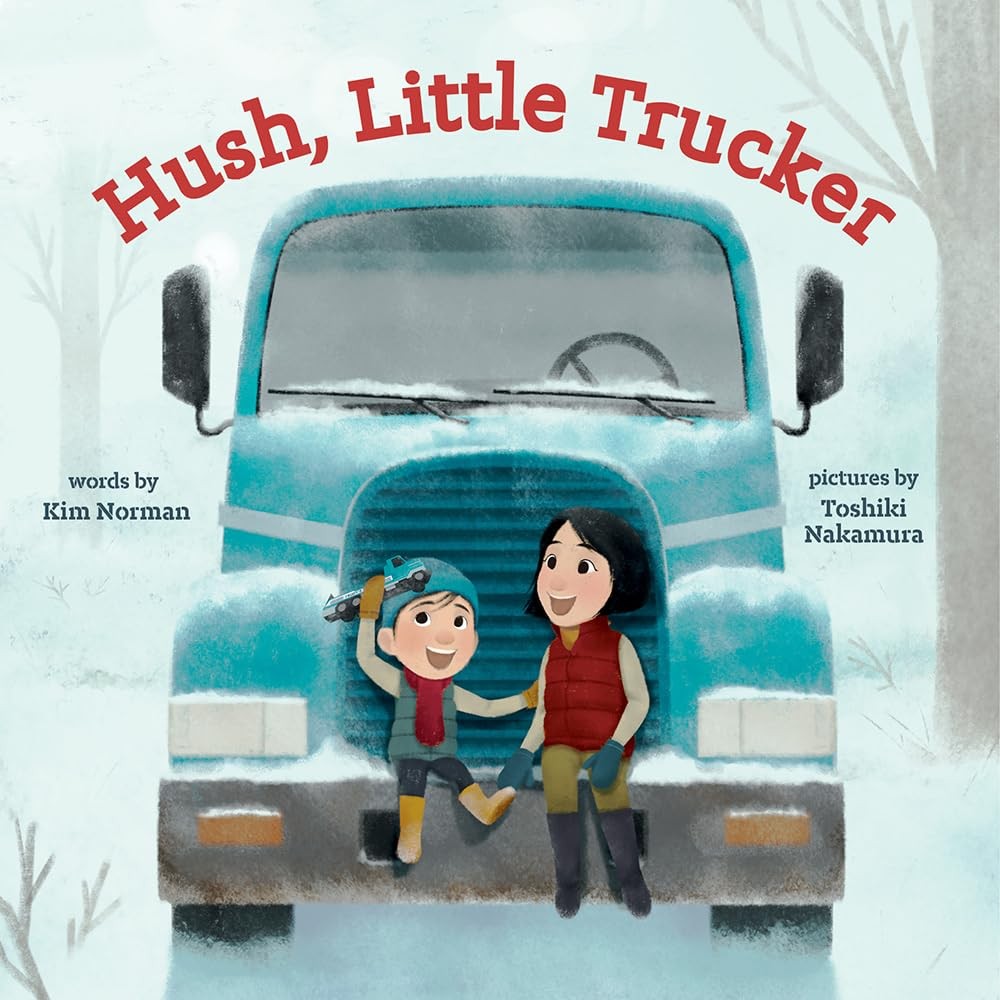 Hush, Little Trucker: A Board Book by Norman