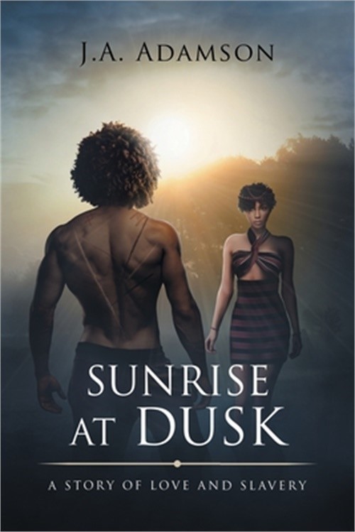 Sunrise at Dusk: A Story of Love and Slavery (Paperback or Softback)