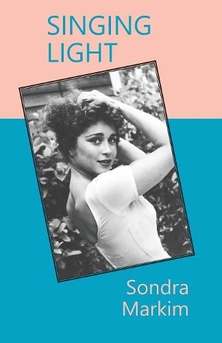 Sondra Markim Singing Light (Paperback)Another great item from Rarewaves USA | Free delivery!