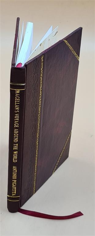 Magellan's Voyage Around the World Origin Vol-Index 1906 Leather Bound Edition