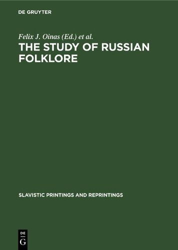 Felix J. Oinas The Study of Russian Folklore (Hardback)