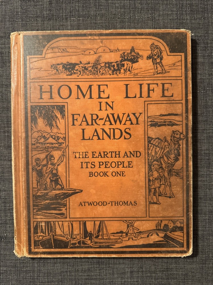 Home Life In FAR-AWAY Lands RARE 1928 1st Edition School Geography Old Education