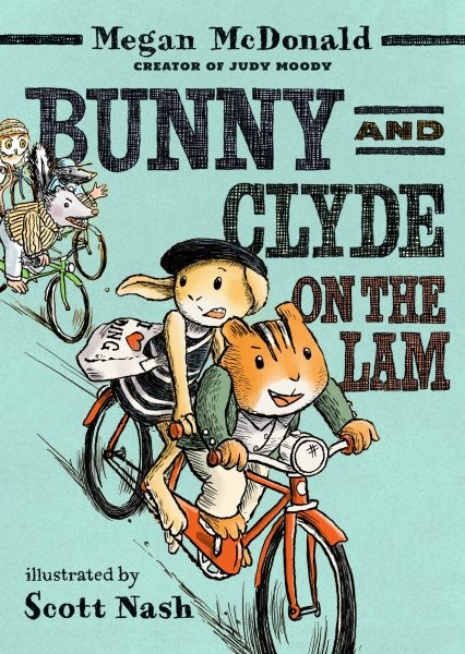 Bunny and Clyde on the Lam, Paperback by McDonald, Megan; Nash, Scott (ILT), ...