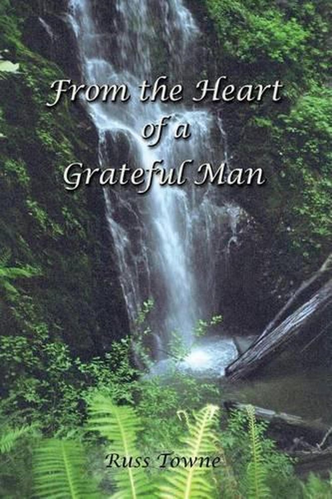 From the Heart of a Grateful Man by Russ Towne (English) Paperback Book
