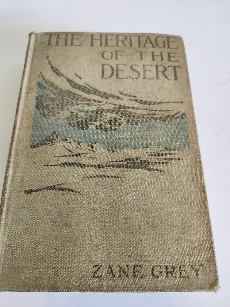 The Heritage of the Desert - Zane Grey Hardcover Harper & Brothers 1910