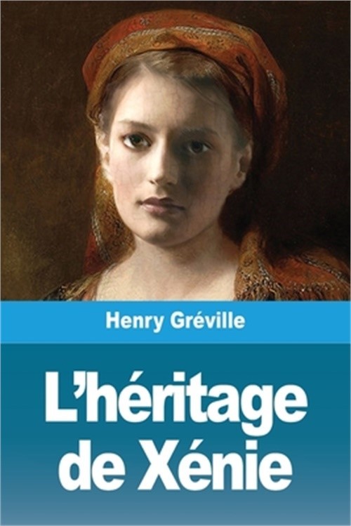 L'h�ritage de X�nie (Paperback or Softback)