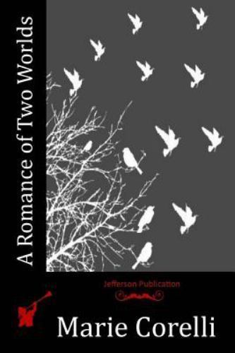 Romance of Two Worlds, Paperback by Corelli, Marie, Brand New, Free shipping ...